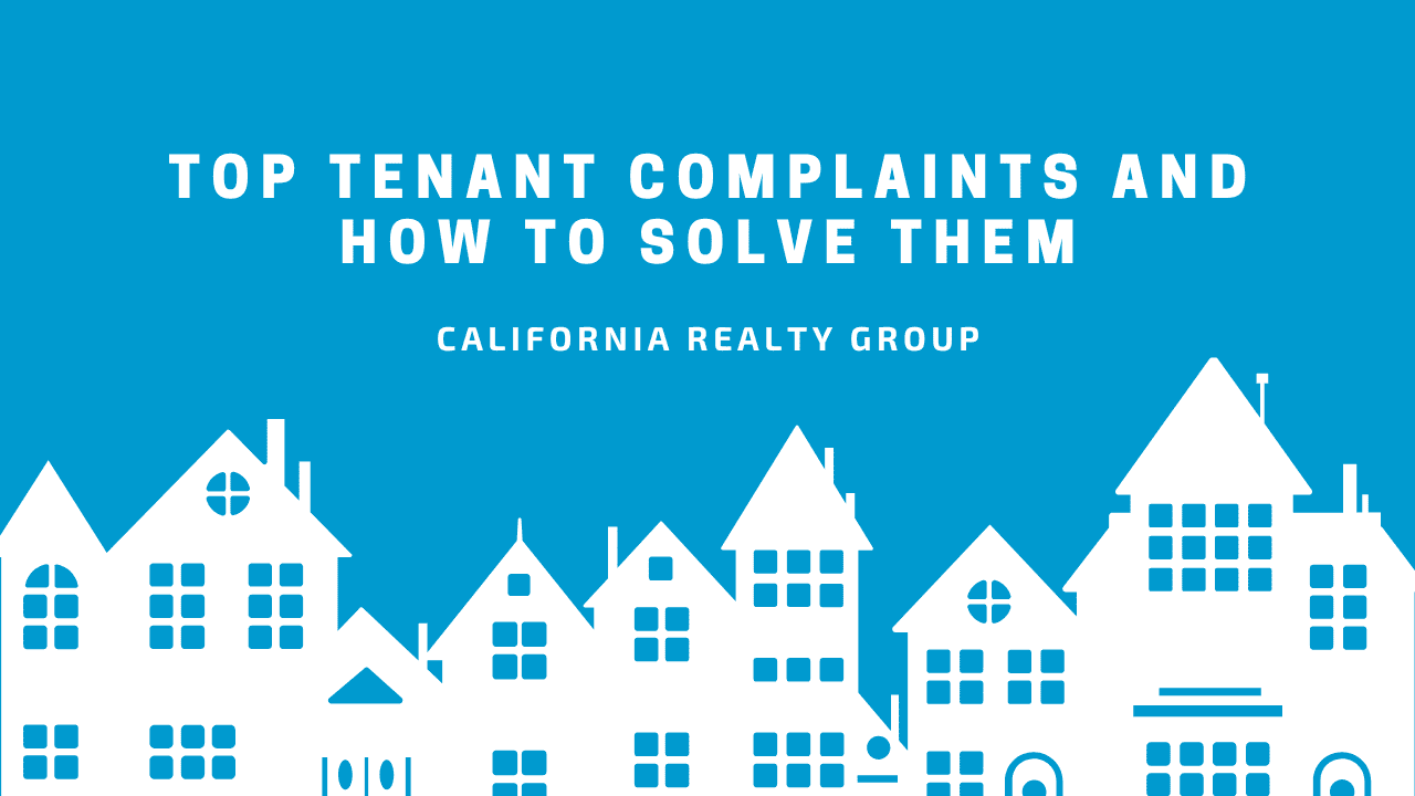 Top Tenant Complaints and How to Solve Them